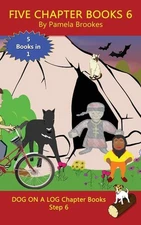 Five Chapter Books 6: Sound-Out Phonics Books Help Developing Readers including