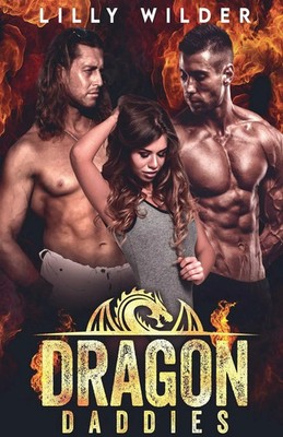 Lilly Wilder | Dragon Daddies | Taschenbuch | Englisch (2024) | Lilly Wilder