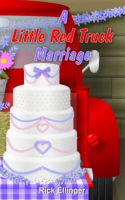 A Little Red Truck Marriage by Rick Ellinger (Paperback, 2021)