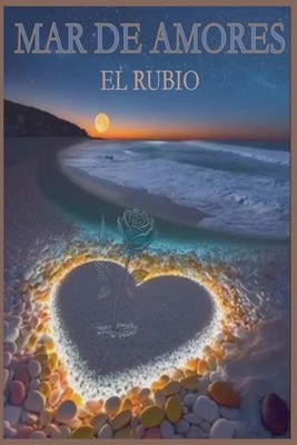 Mar de Amores by El Rubio (Spanish) Paperback Book