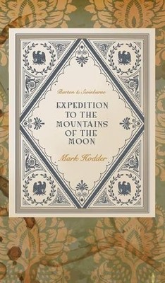 Mark Hodder Expedition to the Mountains of the Moon (Hardback) (UK IMPORT)
