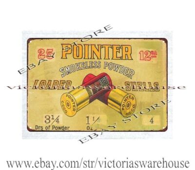 Pointer smokeless power Loaded Shells firarm ammunition metal tin sign bar decor