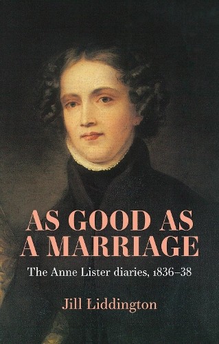 As Good as a Marriage by Jill Liddington - 9781526157355