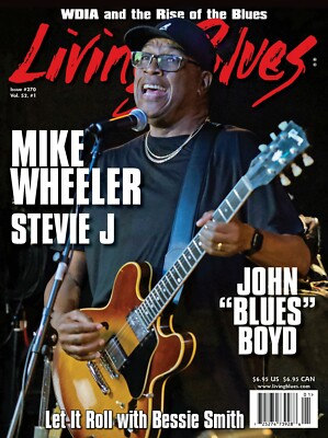 LIVING BLUES #270 JAN 2021 / MIKE WHEELER STEVIE J / JOHN ''BLUES'' BOYD