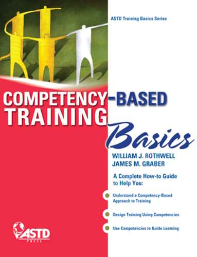 Competency-Based Training Basics by William J Rothwell: Used ...