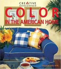 Color in the American Home by Margaret S. Willis (1998, Trade Paperback)