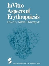 In Vitro Aspects of Erythropoiesis by M.J. Jr. Murphy (English) Paperback Book