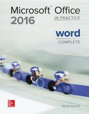 Microsoft Office 2016: In Practice - Word Complete by Randy Nordell