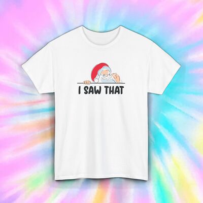 ''I Saw That'' Santa Shirt S-5XL Funny Christmas Gift Naughty Nice List Tee