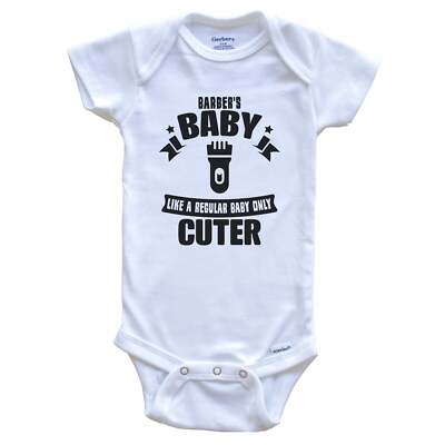 Barber's Baby Like A Regular Baby Only Cuter Funny Barber Baby Bodysuit