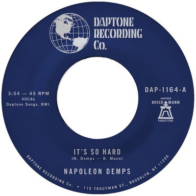 Napoleon Demps - (PRE ORDER 3/27/26) It's so Hard b/w It's so Hard (Part Two) (V