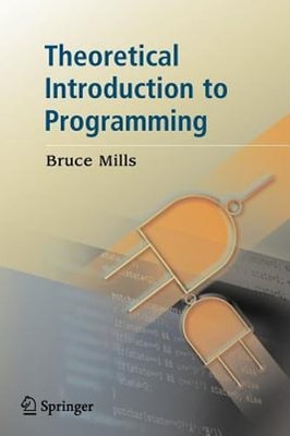 Theoretical Introduction to Programming by Bruce Ian Mills: Used
