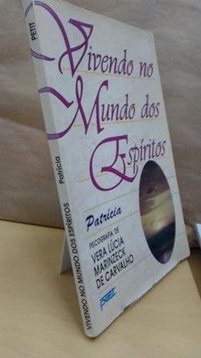 Vivendo no Mundo dos EspÃ­ritos Edi..., Vera Lucia Mari