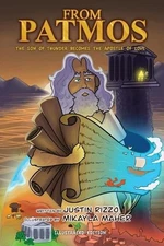 From Patmos: The Son of Thunder Becomes the Apostle of Love by Mikayla Maher Pap