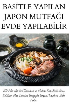 BAS¿TLE YAPILAN JAPON MUTFA¿I EVDE YAPILAB¿L¿R Sibel Arslan Taschenbuch Türkisch