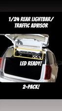 1/24 REAR INTERIOR LIGHTBAR/TRAFFIC ADVISOR FOR MOTORMAX TAHOE LED READY 2-pack!