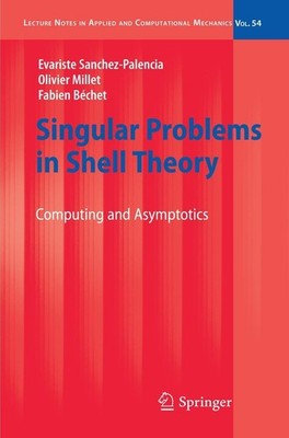 Singular Problems in Shell Theory Evariste Sanchez-Palencia