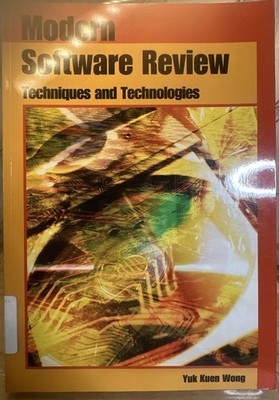 Modern Software Review: Techniques and Technologies by Yuk Kuen Wong