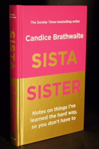 * As New Signed Copy * Candice Brathwaite Sista Sister First Edition 2021 - Foto 1 di 4