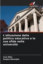 L'attuazione della politica educativa e le sue sfide nelle universit by Lina Ojh