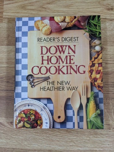 Down Home Cooking The New Healthier Way Reader's Digest Hardcover