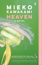 Heaven: A Novel by Kawakami, Mieko Paperback 