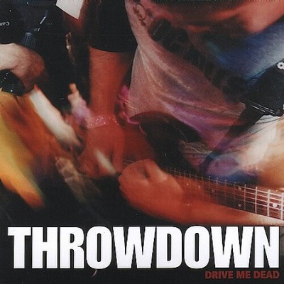 Drive Me Dead [EP] by Throwdown