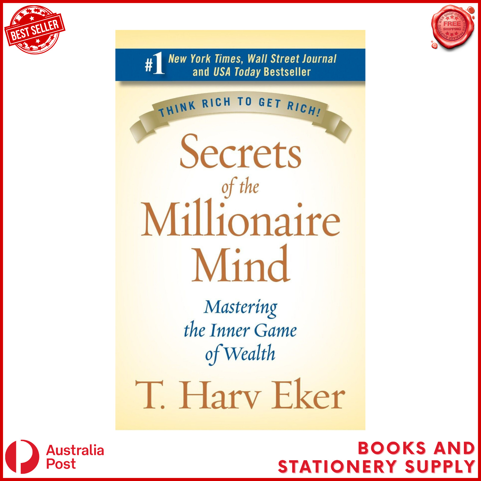 Secrets of the Millionaire Mind: Mastering Inner Game of Wealth by T. Harv Eker