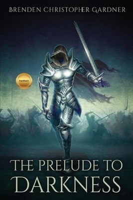 The Prelude to Darkness by Brenden Christopher Gardner (English) Paperback Book
