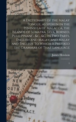 Howison - A Dictionary of the Malay Tongue as Spoken in the Peninsula - X555z