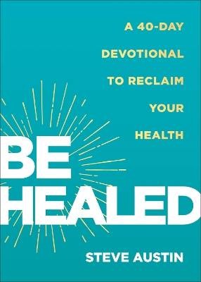 Be Healed, Steve Austin, Taschenbuch