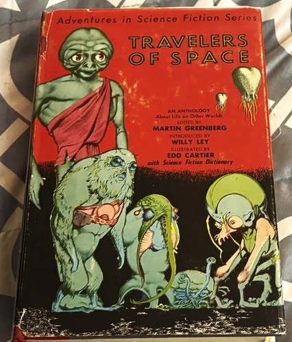 Martin Greenberg, introduction Willy Ley / TRAVELERS OF SPACE 1951