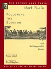 Following the Equator and Anti-Imperialist Essays (1897,1901,1905) by Mark Twain