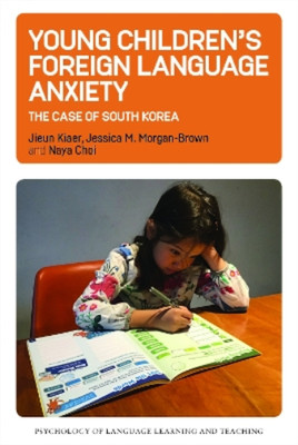 Jieun Kiaer Jessica M. Morgan-Brown  Young Children s Foreign Languag (Hardback)