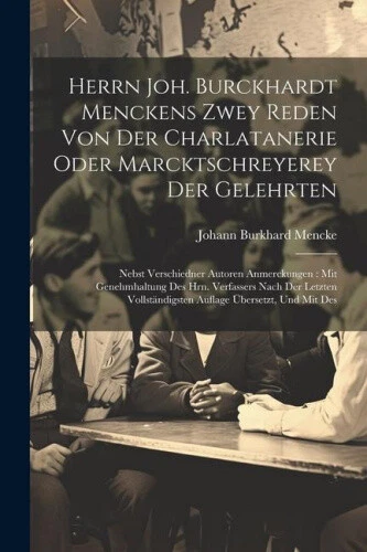 Herrn Joh. Burckhardt Menckens Zwey Reden Von Der Charlatanerie Oder - Picture 1 of 2