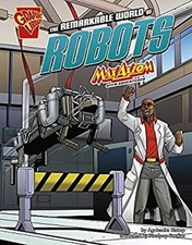 The Remarkable World of Robots : Max Axiom STEM Adventures Agnies