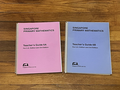 Singapore Primary Mathematics 6A & 6B Teacher's Guides 2006 ~ U.S. & 3rd Edition