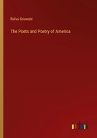 Rufus Griswold | The Poets And Poetry Of America | Taschenbuch | Englisch (2023)