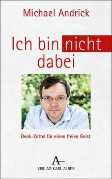 Ich bin nicht dabei: Denk-Zettel für einen freien G... | Buch | Zustand sehr gut