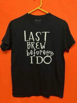 Last Brew Before I Do Bachelor Bachelor T-Shit Black Medium Gildan