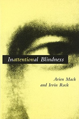 INATTENTIONAL BLINDNESS By Arien Mack & Irvin Rock **BRAND NEW**
