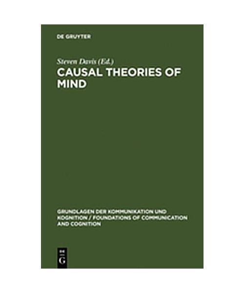 Causal Theories of Mind: Action, Knowledge, Memory, Perception and Reference