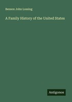 Benson John Lossing | A Family History Of The United States | Taschenbuch (2025)