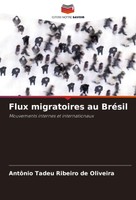 AntôNio Tadeu Ribeiro De Oliveira | Flux Migratoires Au BréSil | Taschenbuch
