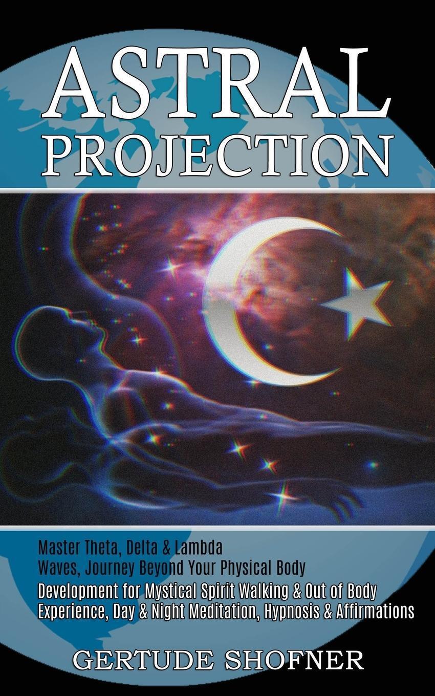 Thumbnail - Astral Projection Gertude Shofner Taschenbuch Paperback Englisch 2021