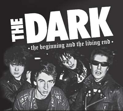 The Dark 'The Beginning and the Living End' CD last live gig 1982 + '79 demos