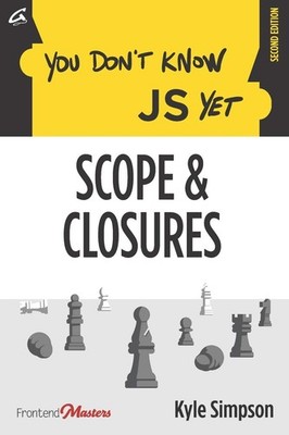 You Don't Know JS Yet: Scope & Closures