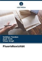 FluoridtoxizitäT Amit Tirth