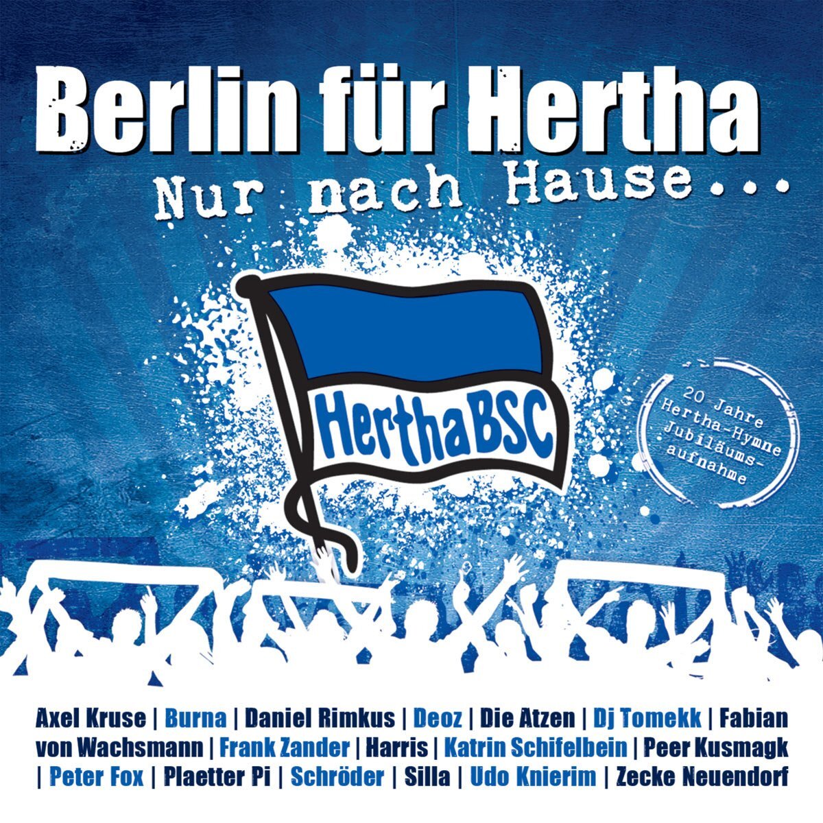BERLIN FUR HERTHA NUR NACH HAUSE...20 JAHRE HERTHA BSC HYMNE CD NUOVO