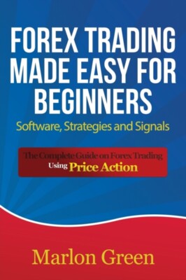 Green - Forex Trading Made Easy for Beginners  Software Strategies an - X555z